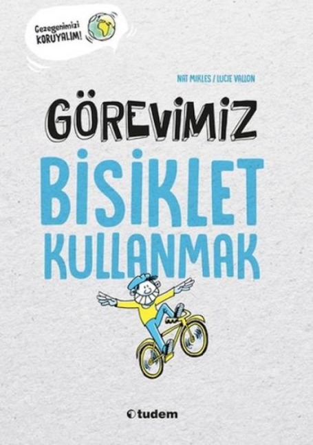Görevimiz Bisiklet Kullanmak - Nat Mikles