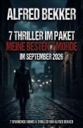 Cover-Bild zum Titel '7 Thriller im Paket: Meine besten 7 Morde im September 2026' von 'Alfred Bekker'