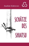 Cover-Bild zum Titel 'Schätze des Shiatsu' von 'Joachim Schrievers'