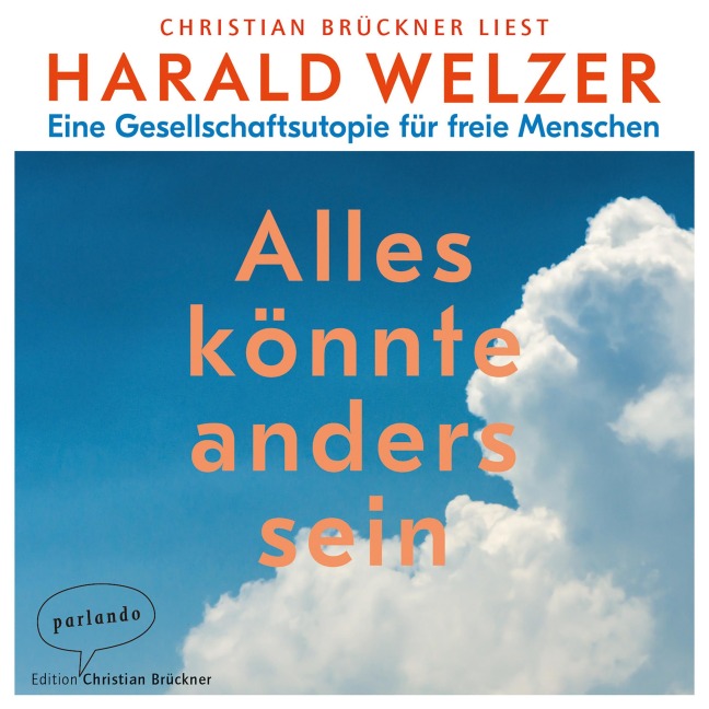 Alles könnte anders sein - Harald Welzer