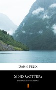 Cover-Bild zum Titel 'Sind Götter?' von 'Felix Dahn'