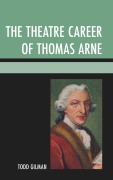 Cover-Bild zum Titel 'The Theatre Career of Thomas Arne' von 'Todd Gilman'