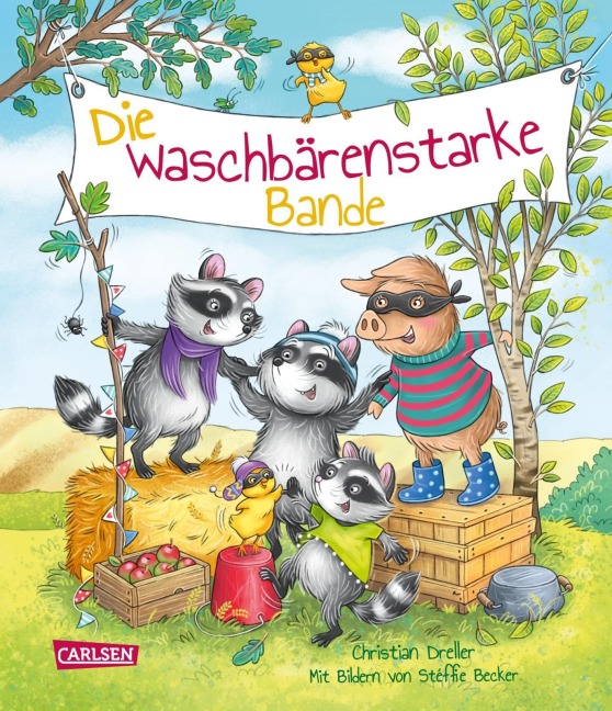 Die waschbärenstarke Bande - Christian Dreller, Stéffie Becker