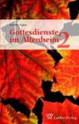 Gottesdienste im Altenheim 2 - Dorothee Peglau