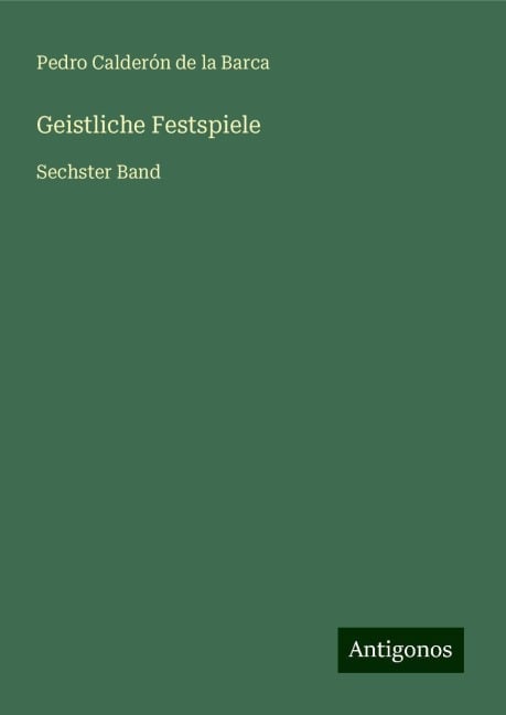 Geistliche Festspiele - Pedro Calderón De La Barca