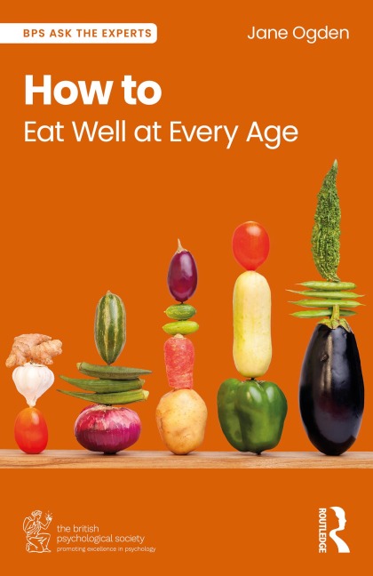 How to Eat Well at Every Age - Jane Ogden