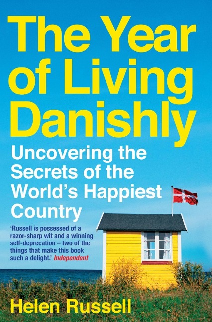 The Year of Living Danishly - Helen Russell