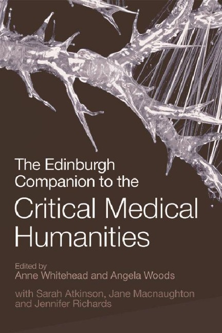 The Edinburgh Companion to the Critical Medical Humanities - 