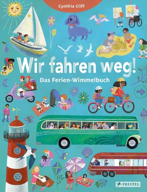Wir fahren weg! Das Ferien-Wimmelbuch - Cynthia Cliff