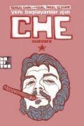 Cover-Bild zum Titel 'Yeni Baslayanlar Icin Che Guevara - Cizgi Kitap' von 'Miguel Angel Scenna, Sergio Sinay'