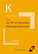 Cover-Bild zum Titel 'Die TOP 45 Klausurfälle Staatsorganisationsrecht' von 'Ralf Altevers'