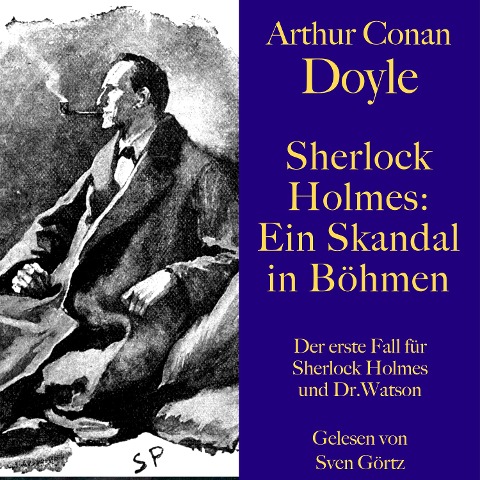 Sherlock Holmes: Ein Skandal in Böhmen - Arthur Conan Doyle