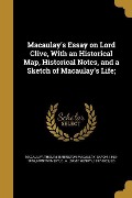 Cover-Bild zum Titel 'Macaulay's Essay on Lord Clive, With an Historical Map, Historical Notes, and a Sketch of Macaulay's Life;' von ''