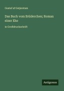 Cover-Bild zum Titel 'Das Buch vom Brüderchen; Roman einer Ehe' von 'Gustaf Af Geijerstam'