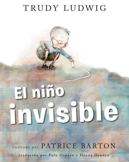 El niño invisible (The Invisible Boy Spanish Edition) - Trudy Ludwig