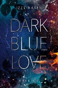 Dark Blue Love - Izzy Maxen