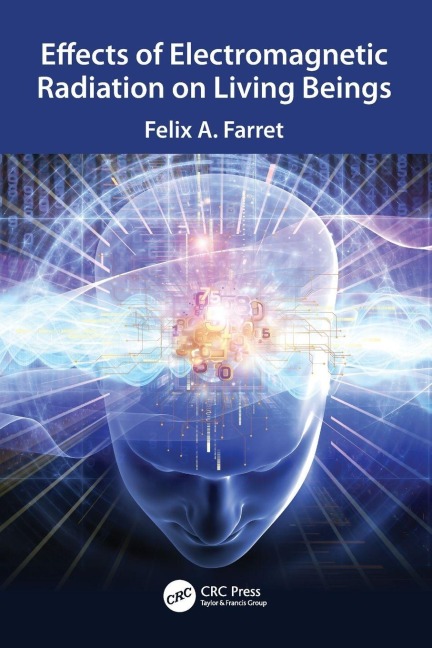 Effects of Electromagnetic Radiation on Living Beings - Felix A. Farret