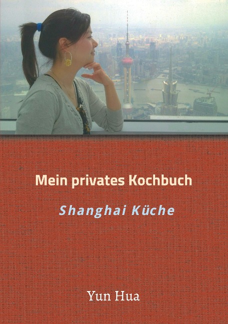 Mein privates Kochbuch - Yun Hua