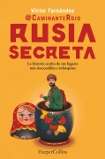Rusia secreta - Caminante Rojo