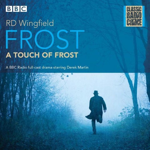 Frost: A Touch of Frost: Classic Radio Crime - R. D. Wingfield