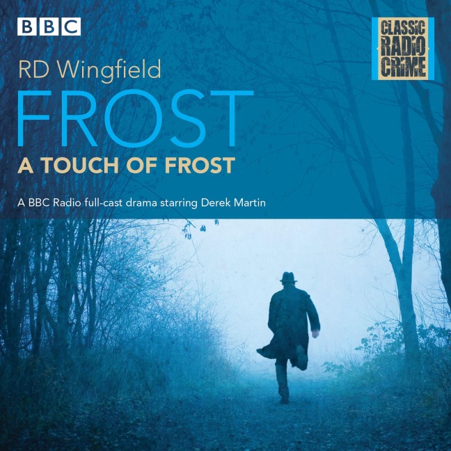 Frost: A Touch of Frost: Classic Radio Crime - R. D. Wingfield
