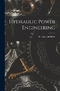 Hydraulic Power Engineering - G. Croydon Marks