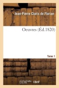 Cover-Bild zum Titel 'Oeuvres. Tome 1' von 'Jean-Pierre Claris De Florian, Antoine-Augustin Renouard'