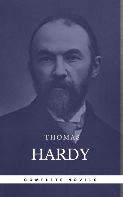 Hardy, Thomas: The Complete Novels [Tess of the D'Urbervilles, Jude the Obscure, The Mayor of Casterbridge, Two on a Tower, etc] (Book Center) (The Greatest Writers of All Time) - Thomas Hardy
