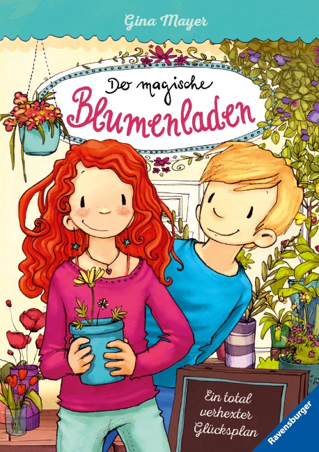 Der magische Blumenladen, Band 2 - Ein total verhexter Glücksplan - Gina Mayer