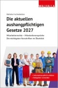 Cover-Bild zum Titel 'Die aktuellen aushangpflichtigen Gesetze 2027' von 'Walhalla Fachredaktion'
