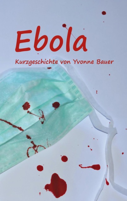 Ebola - Yvonne Bauer