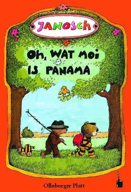 Oh, wat moi is Panama. Een Vertellsel van den lüttjen Tiger un den lüttjen Baar un wo se na Panama henkamen sünd - Janosch