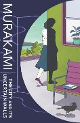 Cover-Bild zum Titel 'The City and Its Uncertain Walls' von 'Haruki Murakami'
