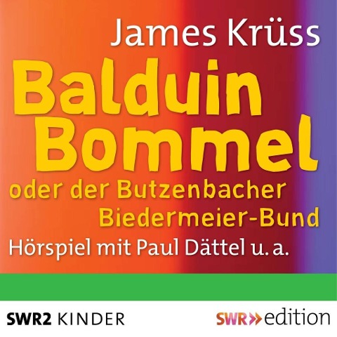 Balduin Bommel oder der Butzenbacher Biedermeierbund - James Krüss