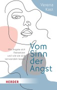 Cover-Bild zum Titel 'Vom Sinn der Angst' von 'Verena Kast'
