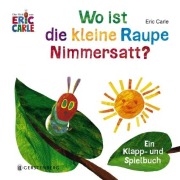Cover-Bild zum Titel 'Wo ist die kleine Raupe Nimmersatt?' von 'Eric Carle'