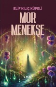 Cover-Bild zum Titel 'Mor Menekse' von 'Elif KIlic Küpeli'