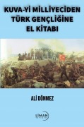 Cover-Bild zum Titel 'Kuva-yi Milliyeciden Türk Gencligine El Kitabi' von 'Ali Dönmez'