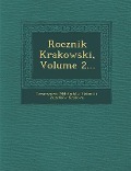 Rocznik Krakowski, Volume 2... - 