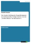 Cover-Bild zum Titel 'Die (Sonder-)Stellung des Doppelkönigtums im institutionellen Gefüge Spartas von der "Großen Rhetra" bis Kleomenes I.' von 'Hendrik Paulsen'