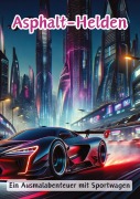 Cover-Bild zum Titel 'Asphalt-Helden' von 'Maxi Pinselzauber'