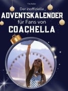 Cover-Bild zum Titel 'Der inoffizielle Adventskalender für Fans von Coachella' von 'Tim Keller'