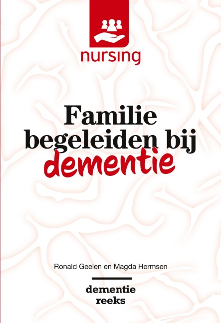 Familie begeleiden bij dementie - Magda Hermsen, Ronald Geelen