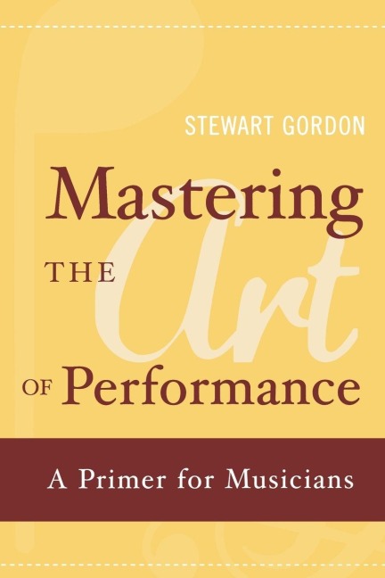 Mastering the Art of Performance - Stewart Gordon