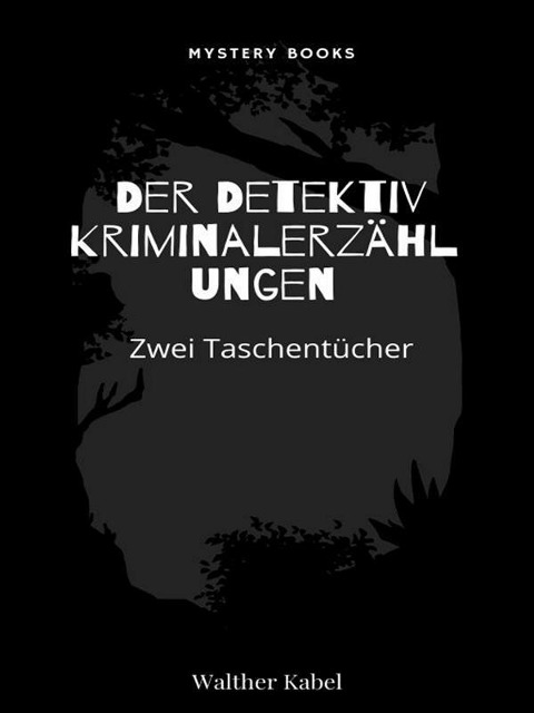 Zwei Taschentücher - Walther Kabel