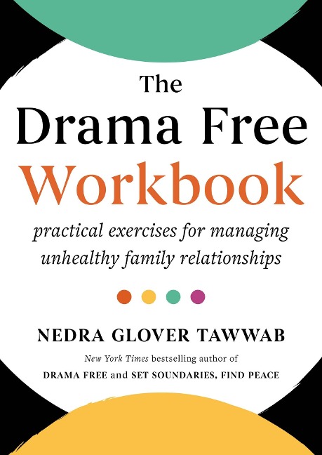 The Drama Free Workbook - Nedra Glover Tawwab