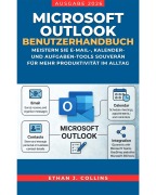 Cover-Bild zum Titel 'Microsoft Outlook-Benutzerhandbuch - Ausgabe 2026' von 'Ethan J. Collins'
