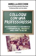 Colloqui con una professoressa. Da insegnamento a movimento: l'esperienza del Pacinotti dagli anni '70 all'85 - Mirella Bocchini
