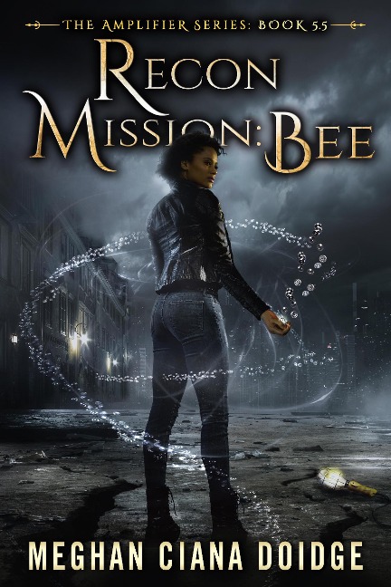 Recon Mission: Bee (Amplifier 5.5) - Meghan Ciana Doidge