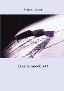 Cover-Bild zum Titel 'Das Schneebrett' von 'Volker Jentsch'